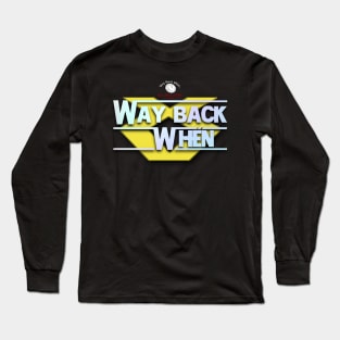 Waybackmania 15 Long Sleeve T-Shirt